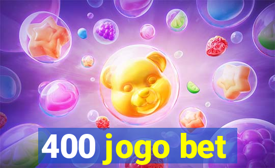 400 jogo bet